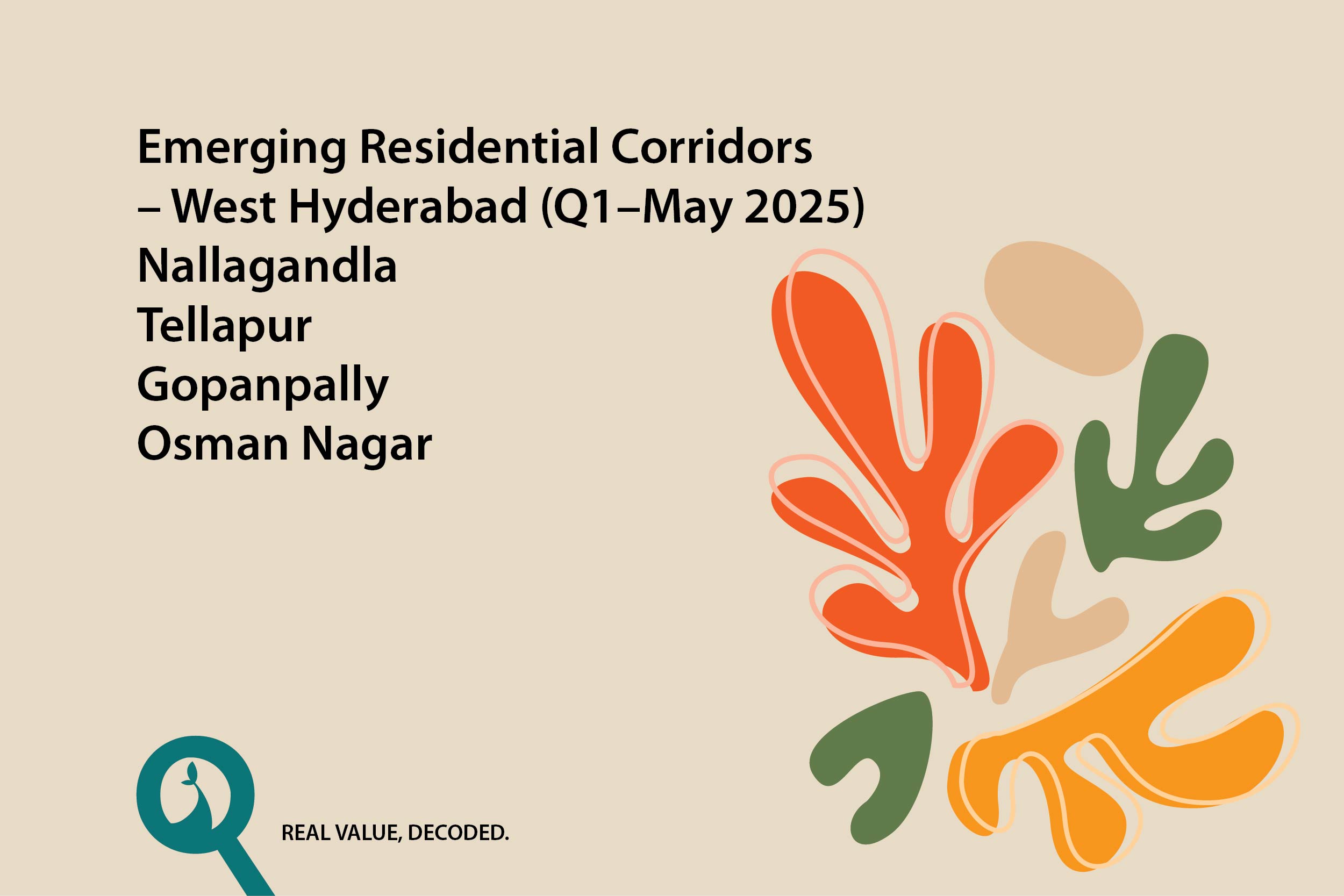 Emerging Residential Corridors – West Hyderabad (Q1–May 2025) - Nallagandla, Tellapur, Gopanpally, Osman Nagar