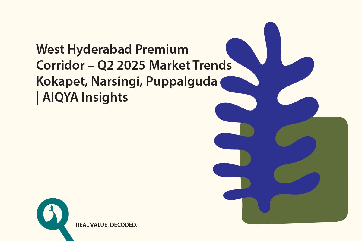 West Hyderabad Premium Corridor – Q2 2025 Market Trends - Kokapet, Puppalguda, Narsingi