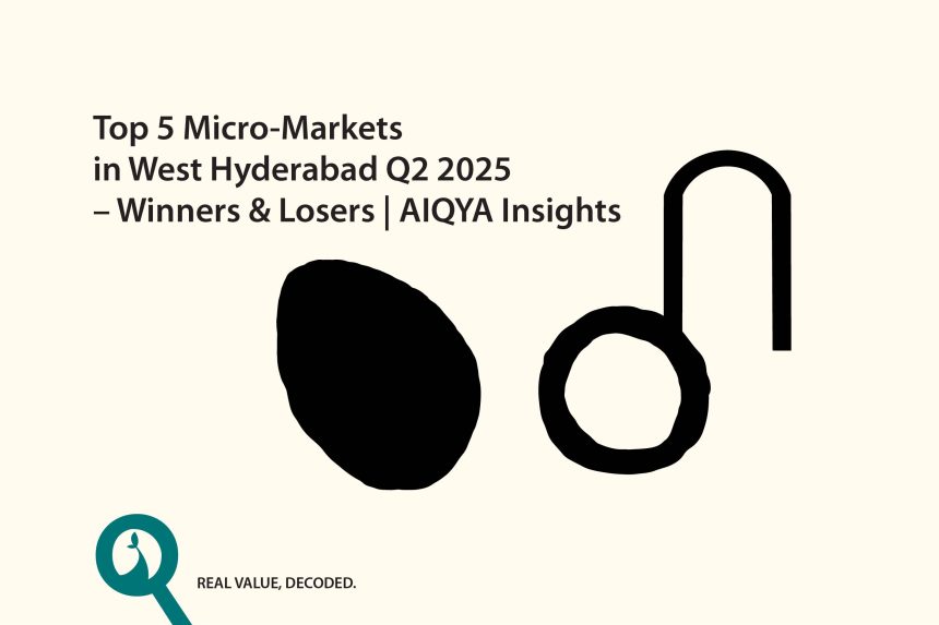 Top 5 Micro-Markets in West Hyderabad