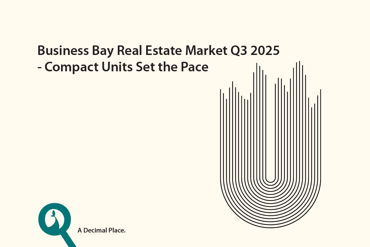 Business Bay Real Estate Market Q3 2025 - Compact Units Set the Pace