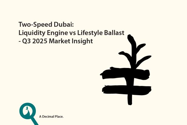 Two-Speed Dubai: Liquidity Engine vs Lifestyle Ballast - Q3 2025 Market Insight