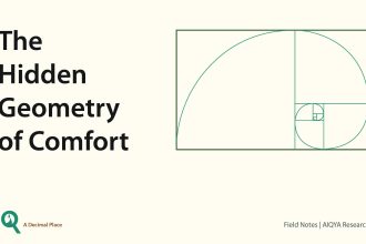 The Hidden Geometry of Comfort | Field Notes by AIQYA Research