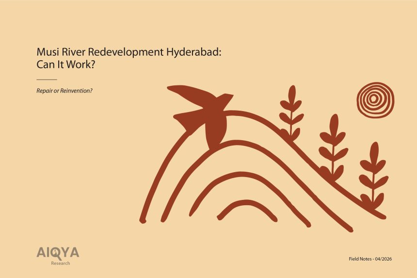 Musi River Redevelopment Hyderabad: Repair or Reinvention?