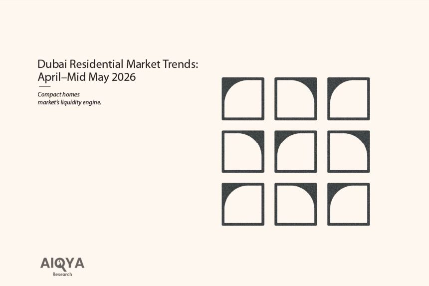 Dubai Residential Market Trends April–Mid May 2026