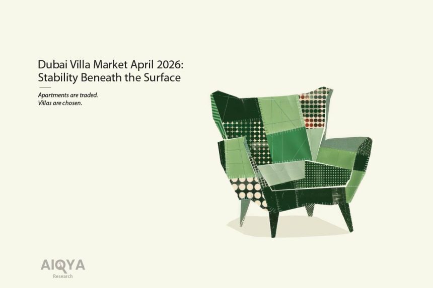 Dubai Villa Market April 2026 - Stability Beneath the Surface